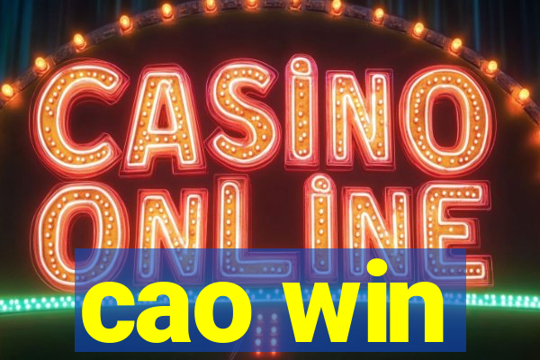 cao win